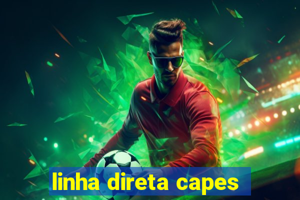 linha direta capes